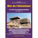 Atlantic Wall - The Keys to the Bunker Archeology - Volume 12